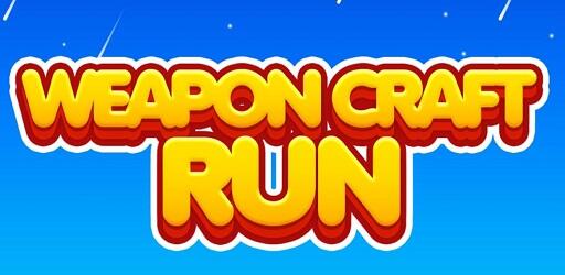 Weapon Craft Run