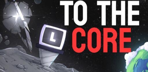 To the Core