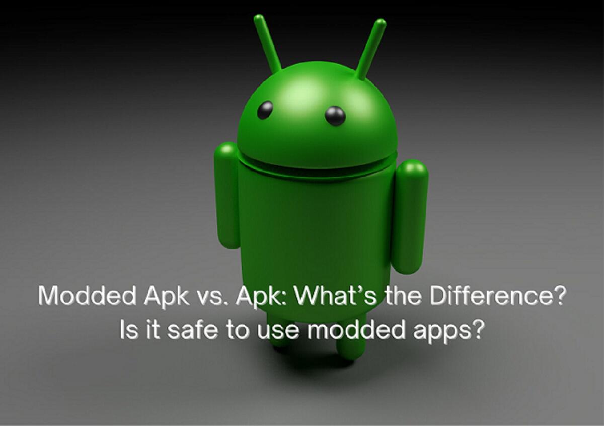 What is the difference between original APK and Mod APK?