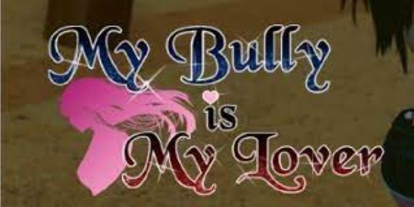 My Bully Is My Lover