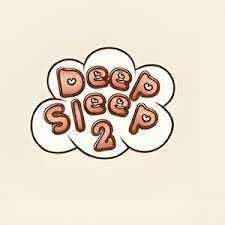 Deep Sleep 2