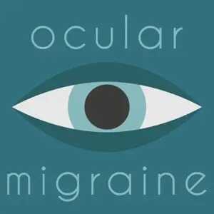Ocular Migraine