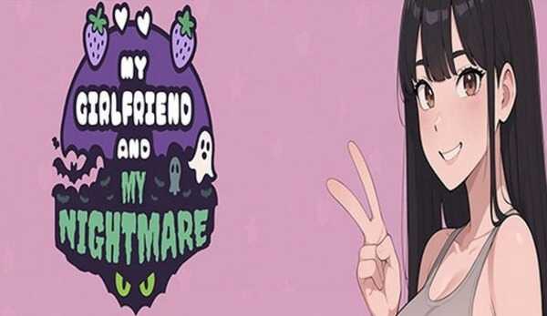 My Girlfriend And My Nightmare
