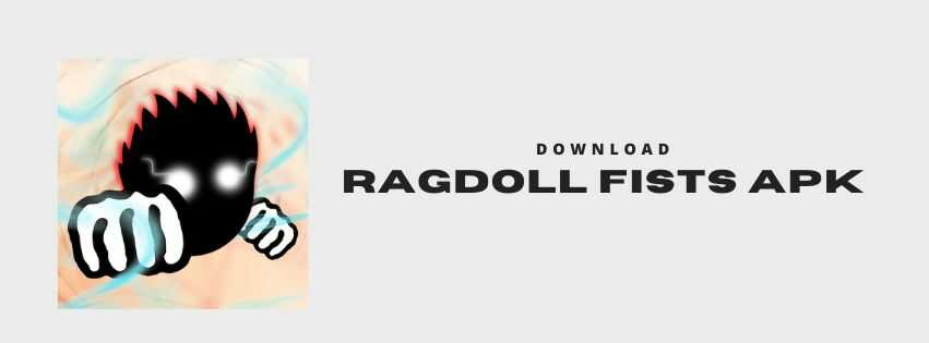 Ragdoll Fists