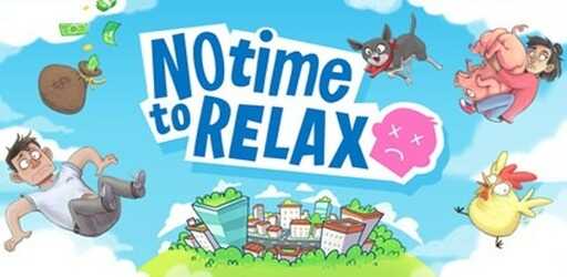 No Time to Relax