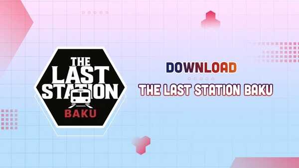 The Last Station Baku